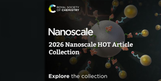Nanoscale: 2026 HOT ArticleCollection